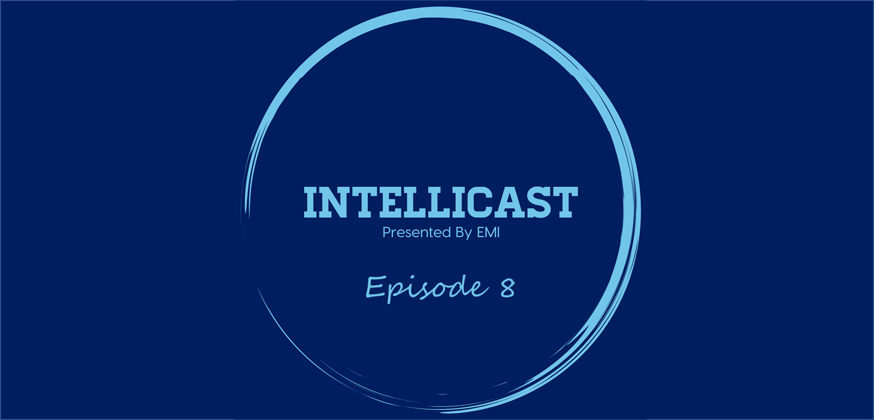 Intellicast - Episode 8