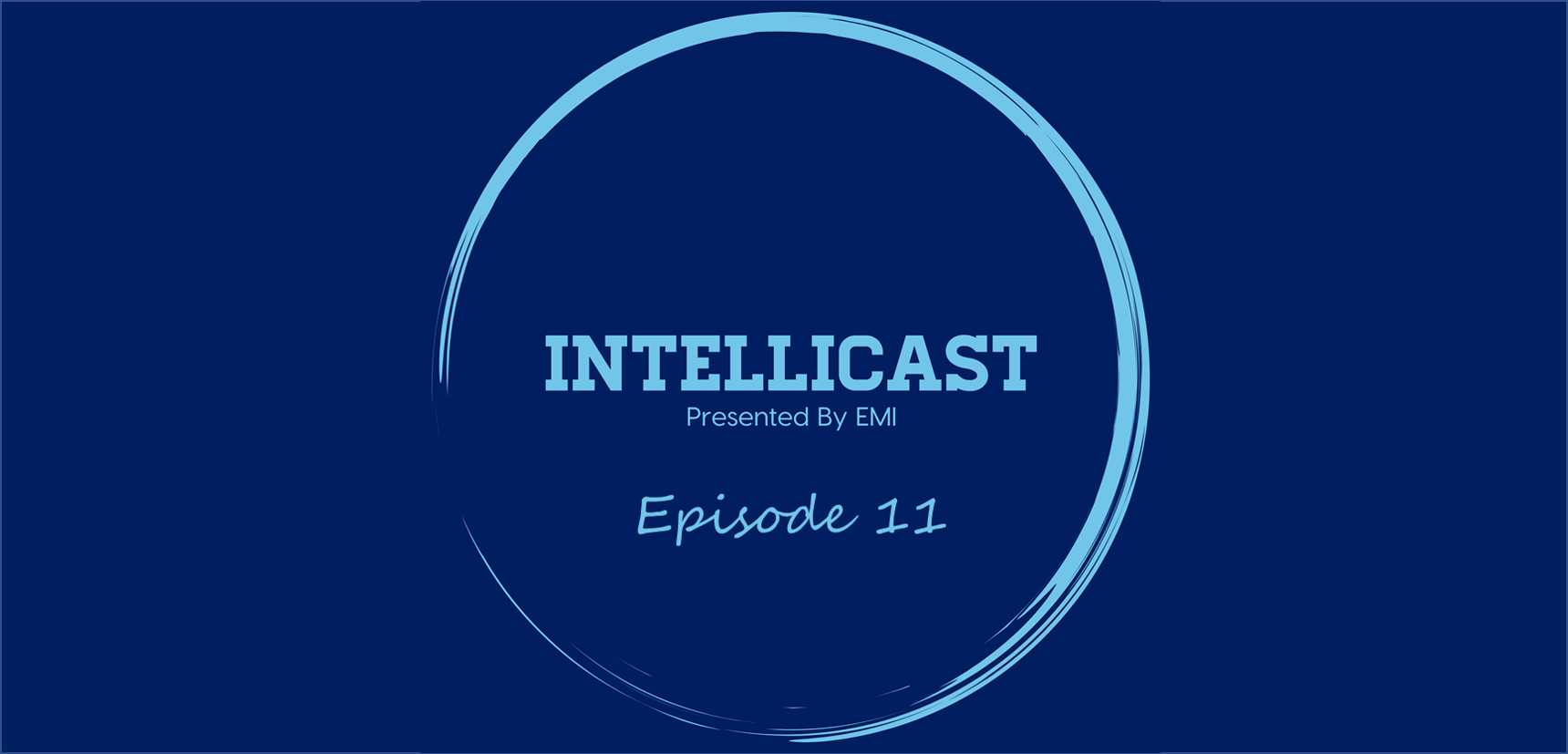 Intellicast Episode 11